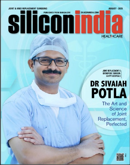 Dr Sivaiah Potla : The Art and Science of Joint Replacement, Perfected